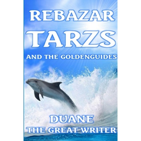 (영문도서) Rebazar Tazrs and the Goldenguides Paperback, Lulu.com, English, 9781105874444