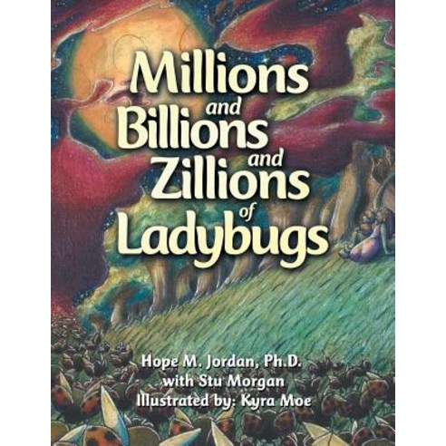 (영문도서) Millions and Billions and Zillions of Ladybugs Paperback, Xlibris Us, English, 9781796015058
