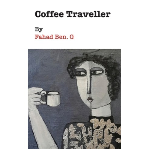 (영문도서) Coffee Traveller Paperback, Clink Street Publishing, English, 9781913136383
