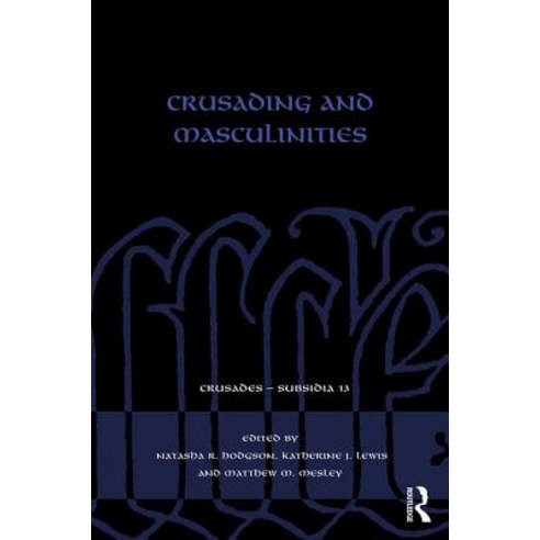 Crusading and Masculinities Hardcover, Routledge