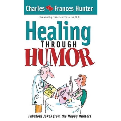 (영문도서) Healing Through Humor Hardcover, Charisma House, English, 9781636412009