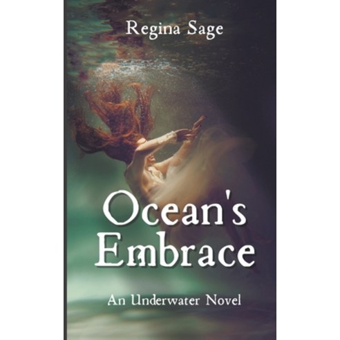 (영문도서) Ocean''s Embrace Paperback, Regina Sage, English, 9798223824138