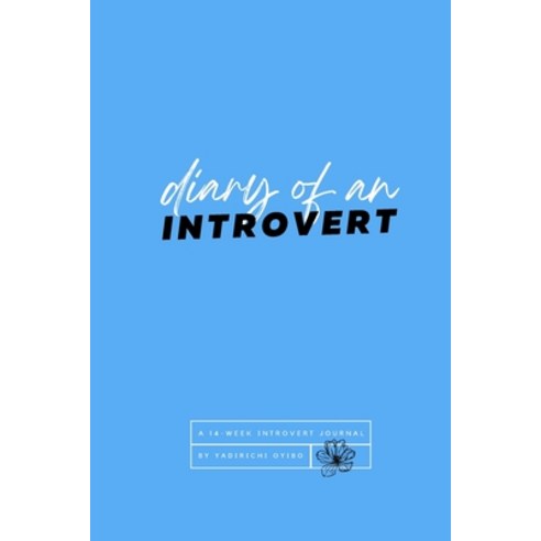 (영문도서) Diary Of An Introvert: A 14-Week Introvert Journal Paperback, Lulu.com, English, 9781667103457