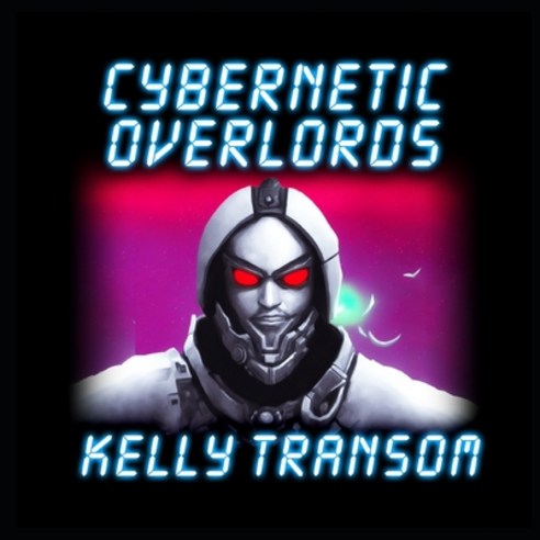 (영문도서) Cybernetic Overlords Paperback, Independently Published, English, 9798373432658