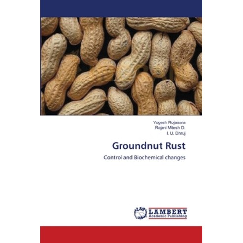 (영문도서) Groundnut Rust Paperback, LAP Lambert Academic Publis..., English, 9783659159749