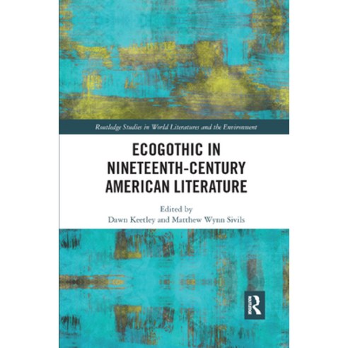 (영문도서) Ecogothic in Nineteenth-Century American Literature Paperback, Routledge, English, 9780367884277