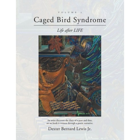 (영문도서) Caged Bird Syndrome: Life After Life - Volume One Paperback, Page Publishing, Inc., English, 9781662434396