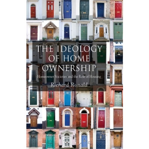 The Ideology of Home Ownership: Homeowner Societies and the Role of Housing Paperback, Palgrave MacMillan, English, 9781349542109