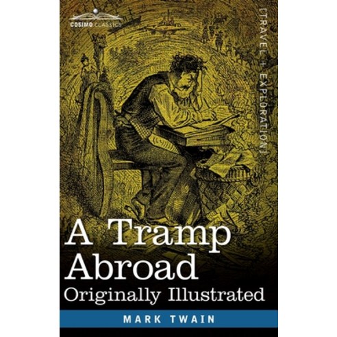 (영문도서) A Tramp Abroad: Originally Illustrated Paperback, Cosimo Classics, English, 9781646793372