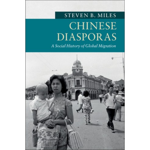 Chinese Diasporas:A Social History of Global Migration, Cambridge University Press