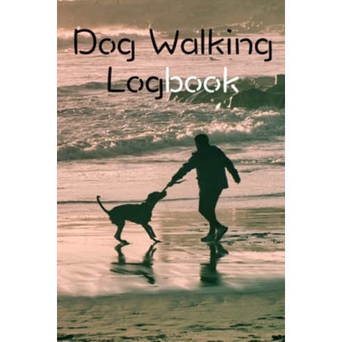 Dog Walking Logbook Paperback, Blurb, English, 9781034332015
