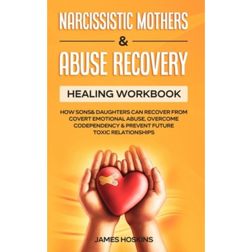 Narcissistic Mothers & Abuse Recovery: Healing Workbook- How Sons& Daughters Can Recover From Covert... Paperback, Sam Gavin, English, 9781801346467