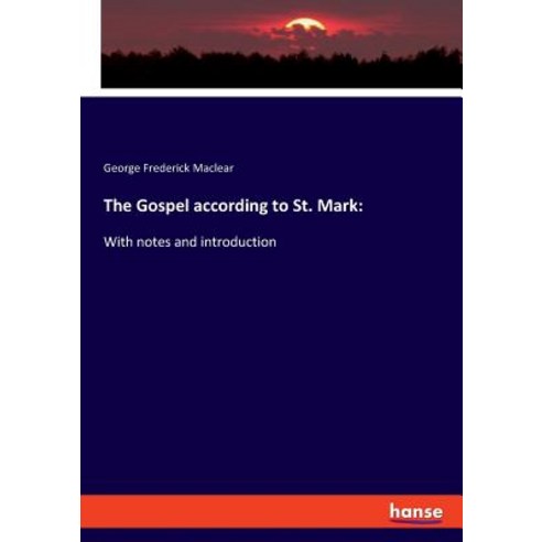 The Gospel according to St. Mark: : With notes and introduction Paperback, Hansebooks, English, 9783337714208