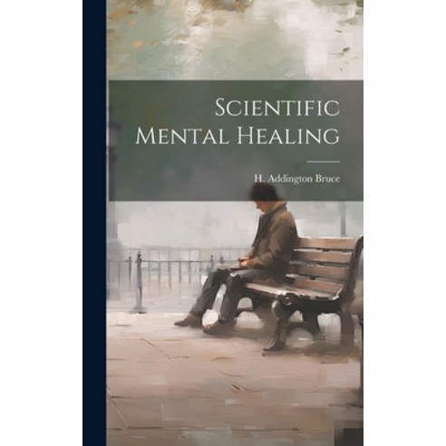 (영문도서) Scientific Mental Healing Hardcover, Legare Street Press, English, 9781020912450