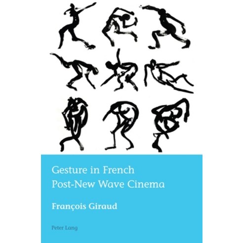 (영문도서) Gesture in French Post-New Wave Cinema Paperback, Peter Lang Ltd, Internation..., English, 9781800796386