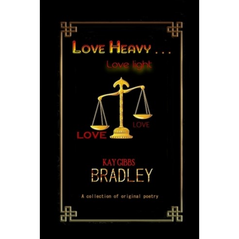(영문도서) LOVE HEAVY . . . love light Paperback, Lulu.com, English, 9781312656093