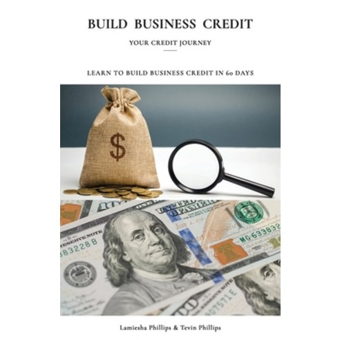 (영문도서) Building Business Credit Paperback, Spines, English, 9798893830446
