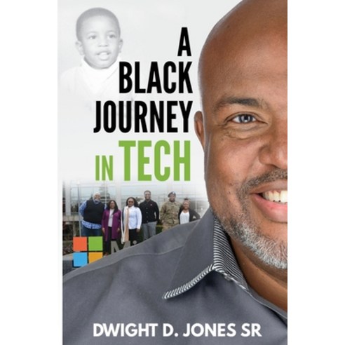 (영문도서) A Black Journey in Tech Paperback, Dwight D. Jones, English, 9798218031220