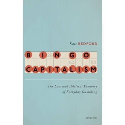 (영문도서) Bingo Capitalism: The Law and Political Economy of Everyday Gambling Hardcover, Oxford University Press, USA, English, 9780198845225