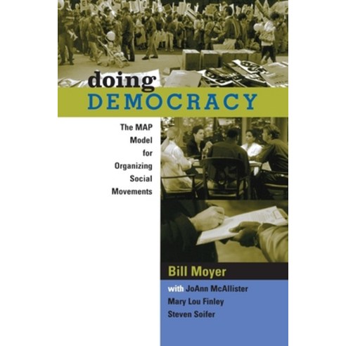 Doing Democracy: The Map Model for Organizing Social Movements, New Society Pub