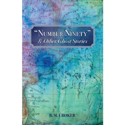 (영문도서) Number Ninety & Other Ghost Stories Paperback, Swan River Press, English, 9781783807536