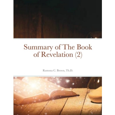 (영문도서) Summary of The Book of Revelation (2) Paperback, Lulu.com, English, 9781678138240