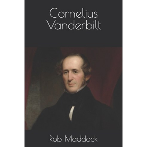 (영문도서) Cornelius Vanderbilt Paperback, Independently Published, English, 9798313987156