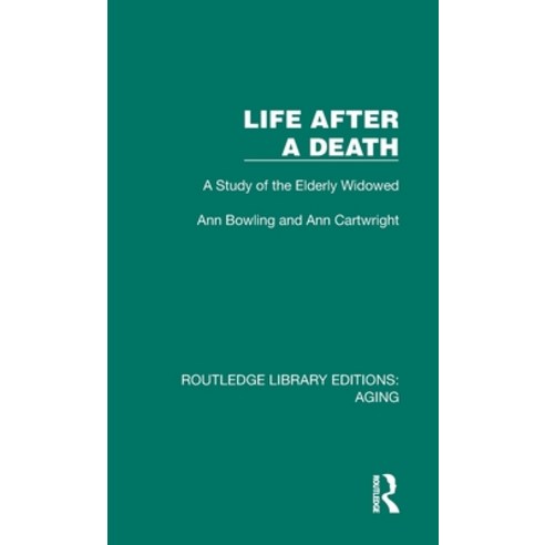 (영문도서) Life After a Death: A Study of the Elderly Widowed Hardcover, Routledge, English, 9781032715001