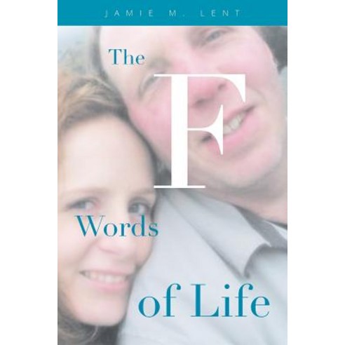 (영문도서) The F Words of Life Paperback, Page Publishing, English, 9781643500577