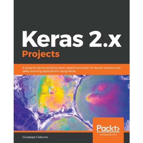 Keras 2.X Projects, Packt Publishing