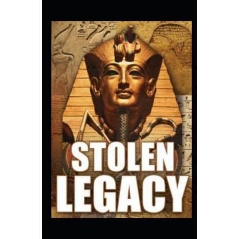 Stolen Legacy by George G. M James illustrated Paperback, Independently Published, English, 9798734347713