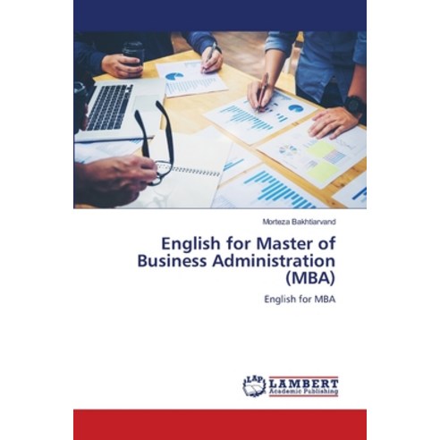 (영문도서) English for Master of Business Administration (MBA) Paperback, LAP Lambert Academic Publis..., 9786206160786