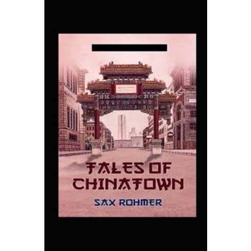 (영문도서) Tales of Chinatown Annotated Paperback, Independently Published, English, 9798513322382