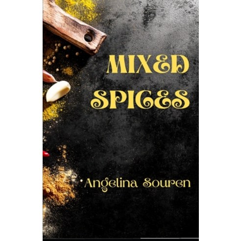 (영문도서) Mixed Spices Paperback, Independently Published, English, 9798525181670