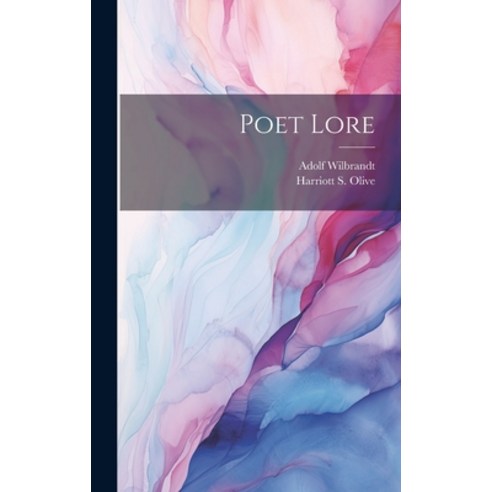 (영문도서) Poet Lore Hardcover, Legare Street Press, English, 9781020332159