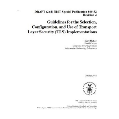 (영문도서) Guidelines for the Selection Configuration and Use of Transport Layer Security (TLS) Implem... Paperback, Independently Published, English, 9781728876696