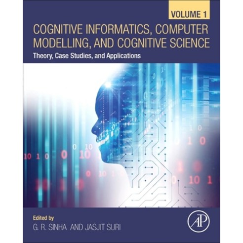 Cognitive Informatics Computer Modelling and Cognitive Science: Volume 1: Theory Case Studies an... Paperback, Academic Press