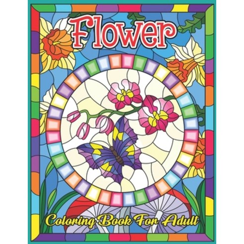 Flower Coloring Book for Adult: Coloring & Activity Book (Design Originals) 50 Flowers Designs; Begi... Paperback, Independently Published, English, 9798700157025