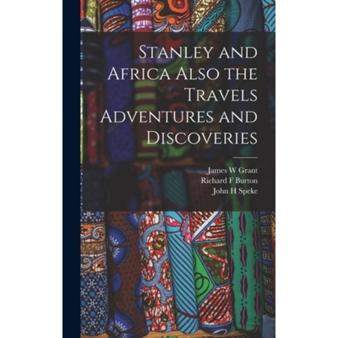 (영문도서) Stanley and Africa Also the Travels Adventures and Discoveries Hardcover, Legare Street Press, English, 9781019002735
