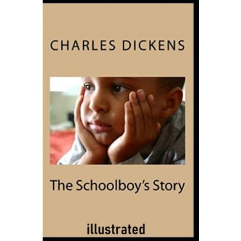 The Schoolboy''s Story Illustrated Paperback, Independently Published, English, 9798556737075