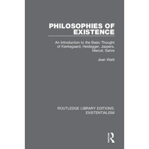 Philosophies of Existence: An Introduction to the Basic Thought of Kierkegaard Heidegger Jaspers ... Paperback, Routledge, English, 9780367138523