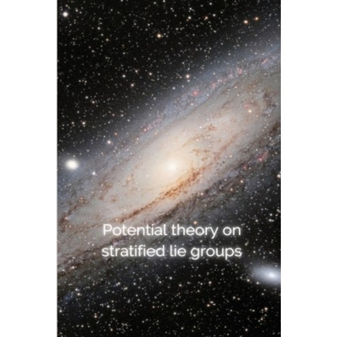 (영문도서) Potential theory on stratified lie groups Paperback, Independent Author, English, 9781805450504