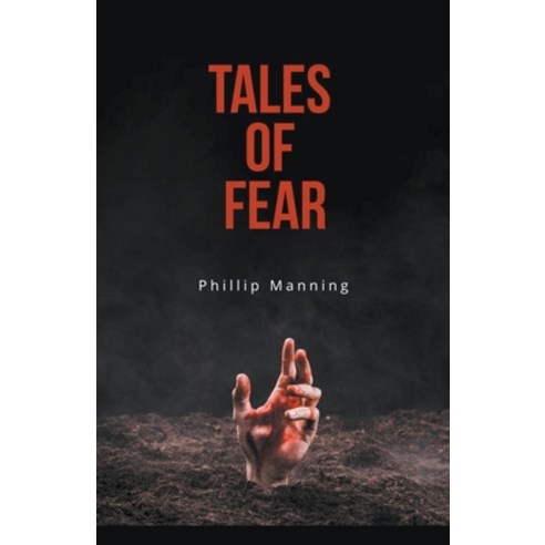 (영문도서) Tales of Fear Paperback, Phillip Manning, English, 9798223901686