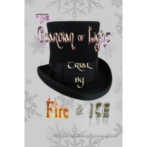 The Guardian of Light: Trial by Fire & Ice Paperback, Independently Published, English, 9781695515710