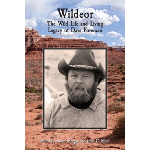 (영문도서) Wildeor: The Wild Life and Living Legacy of Dave Foreman Paperback, Essex Editions, English, 9781733519045
