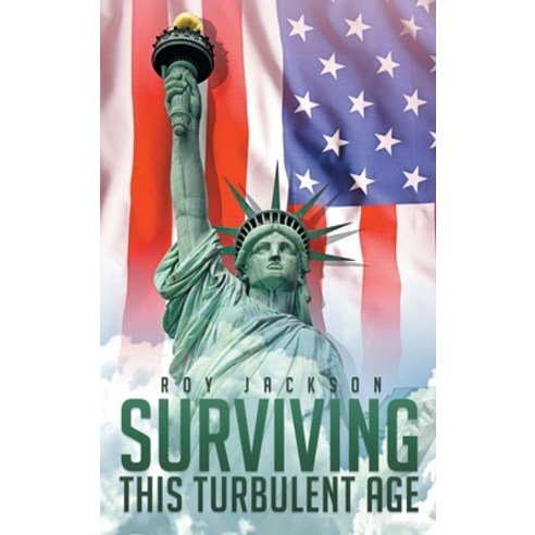 Surviving This Turbulent Age Hardcover, Westwood Books Publishing LLC