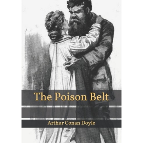 The Poison Belt Paperback, Independently Published, English, 9798587044753
