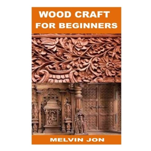 (영문도서) Wood Craft for Beginners Paperback, Independently Published, English, 9798356283390