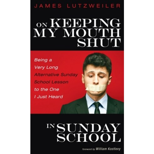 On Keeping My Mouth Shut in Sunday School Hardcover, Resource Publications (CA)