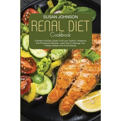 (영문도서) Renal Diet Cookbook Paperback, Vincenzo Cipriani, English, 9781802220827